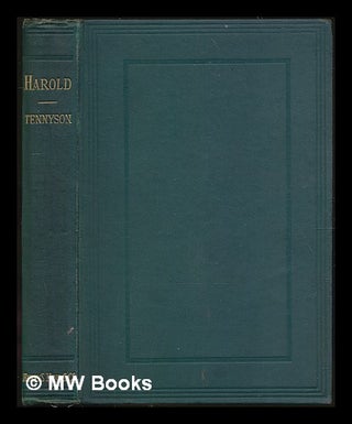 Item #227754 Harold : a drama. Alfred Baron Tennyson