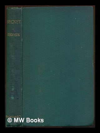 Item #227755 Becket. Alfred Tennyson Baron Tennyson