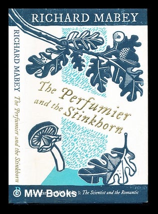 Item #227819 The perfumier and the stinkhorn. Richard Mabey, 1941