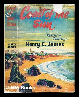 Item #227955 Coast of the sun. Henry C. James