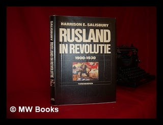 Item #228134 Rusland in revolutie : 1900-1930. Harrison E. Salisbury