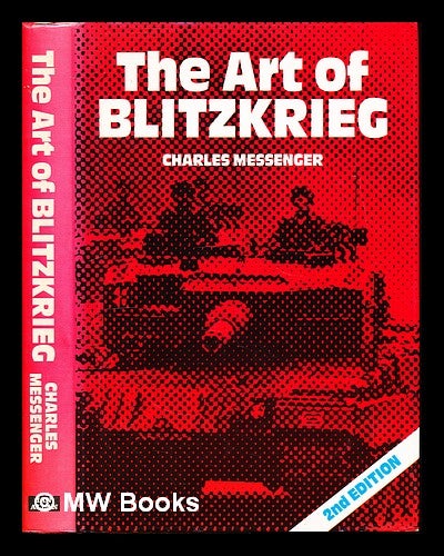 Item #228396 The art of Blitzkrieg. Charles Messenger, 1941-.