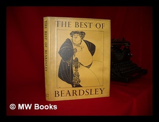 Item #228516 The best of Beardsley. Aubrey Beardsley