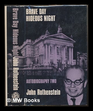 Item #228733 Brave day : hideous night: autobiography 1939-1965. John Knewstub Maurice Sir...