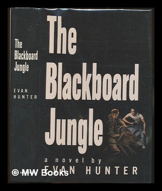 Item #228749 The Blackboard Jungle. Evan Hunter, pseud Ed McBain