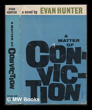 Item #228757 A Matter of Conviction. Evan Hunter, pseud Ed McBain