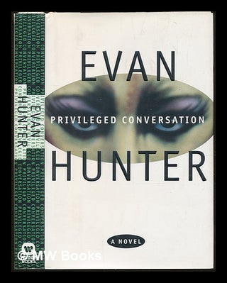 Item #228775 Privileged Conversation. Evan Hunter, pseud Ed McBain