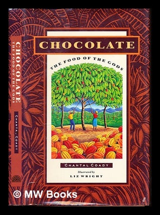 Item #228836 Chocolate : the food of the gods. Chantal Coady