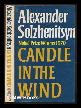 Item #229130 Candle in the wind by Aleksandr Solzhenitsyn / translated by Keith Armes in...