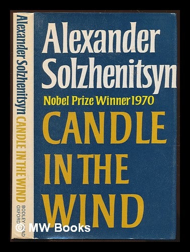 Item #229130 Candle in the wind by Aleksandr Solzhenitsyn / translated by Keith Armes in association with Arthur Hudgins; with an introduction by Keith Armes. Aleksandr Isaevich Solzhenit s. yn.