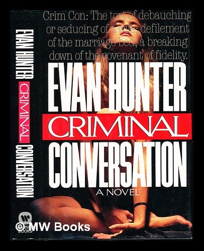 Item #229350 Criminal conversation. Evan Hunter, 1926-.