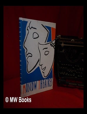 Item #22936 Moscow Theatres / V. Komissarzhevsky ; Translated from the Russian by VIC Schneierson and W. Perelman. V. Komissarzhevsky.