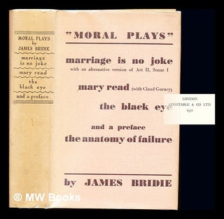 Item #229835 Moral plays. James Bridie