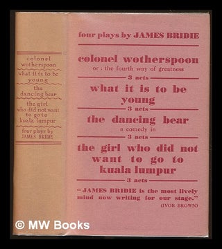 Item #230131 Colonel Wotherspoon, and other plays. With a preface. James Bridie, Osborne Henry...
