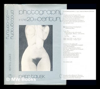 Item #230274 Photography in the 20th century / Petr Tausk ; [translated by Veronica Talbot and J....