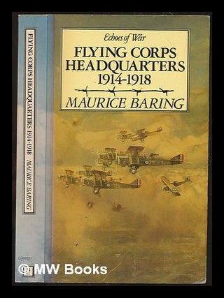 Item #230379 Flying Corps headquarters 1914-1918 / Maurice Baring. Maurice Baring