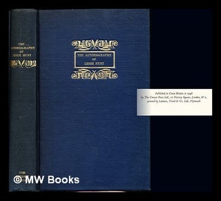 Item #230559 The autobiography of Leigh Hunt / edited and with an introduction and notes by J. E....