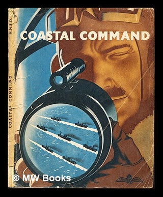 Item #230584 Coastal command : the Air Ministry account of the part played by Coastal Command in...