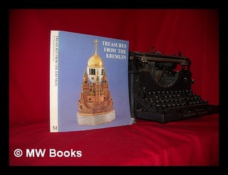 Item #230686 Treasures from the Kremlin / an exhibition from the State Museums of the Moscow...