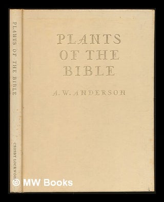 Item #230823 Plants of the Bible. Alexander Walter Anderson