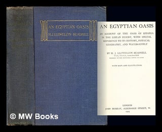 Item #231693 An Egyptian Oasis. An account of the oasis of Kharga in the Libyan Desert, with...