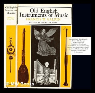 Item #231944 Old English instruments of music : their history and character. Francis William Galpin