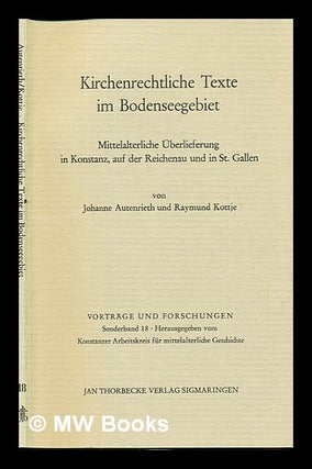 Item #231945 Kirchenrechtliche Texte im Bodenseegebiet : mittelalterliche uberlieferung in...