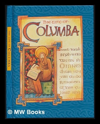Item #232052 The life of Columba / by Adamnan ; an abridged translation by John Gregory ;...