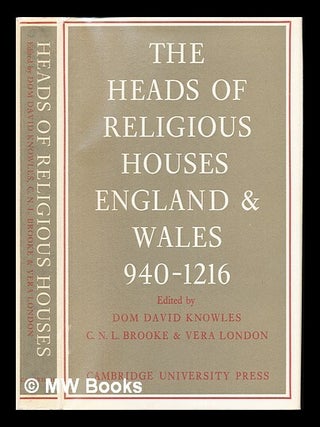 Item #232189 The heads of religious houses : England and Wales 940-1216 / Edited by David...