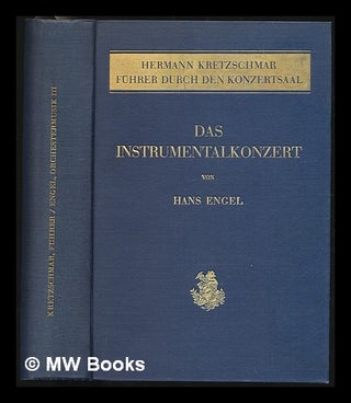 Item #232270 Das Instrumentalkonzert / von Hans Engel. Hans Engel