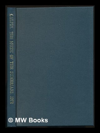 Item #232309 The music of the Sumerians and their immediate successors : the Babylonians and...