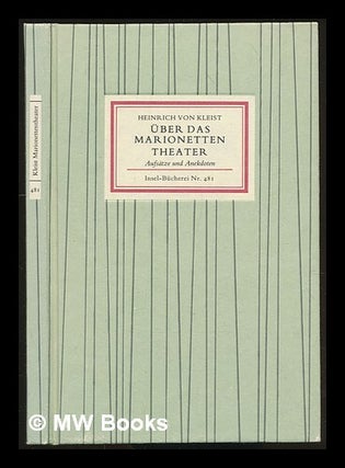 Item #232358 Über das Marionettentheater : Aufsätze und Anekdoten / Heinrich von Kleist ; Mit...
