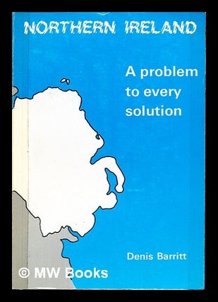 Item #232587 Northern Ireland - a problem to every solution. Denis Phillips. Quaker Peace...
