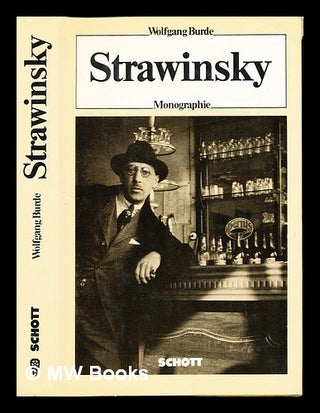 Item #232651 Strawinsky : Monographie / von Wolfgang Burde. Wolfgang Burde