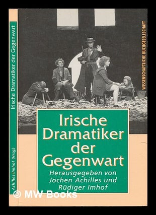 Item #232664 Irische Dramatiker der Gegenwart / herausgegeben von Jochen Achilles und Rüdiger...