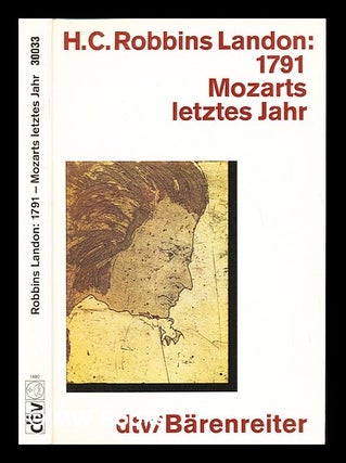 Item #232972 1791, Mozarts letztes Jahr. H. C. Robbins Landon