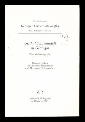 Item #233134 Geschichtswissenschaft in Göttingen : eine Vorlesungsreihe / herausgegeben von...