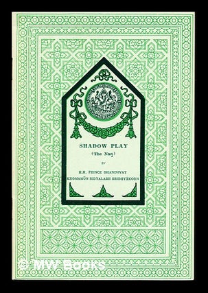 Item #233250 Shadow play : (the Nang) / by H. H. Prince Dhaninivat Kromamün Bidyalabh Bridhy...