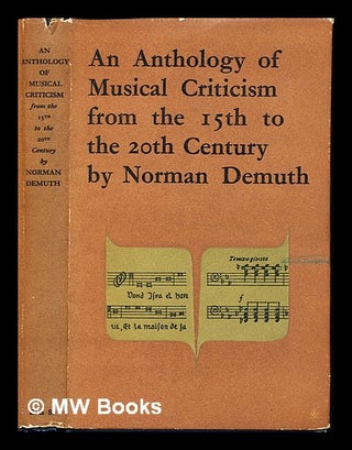 Item #233629 An anthology of musical criticism. Norman Demuth