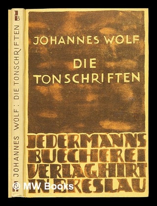 Item #234256 Die Tonschriften. Johannes Wolf