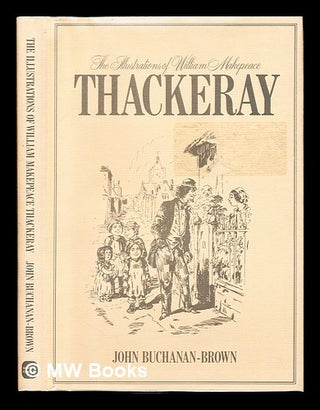 Item #234271 The illustrations of William Makepeace Thackeray / [compiled and introduced by] John...