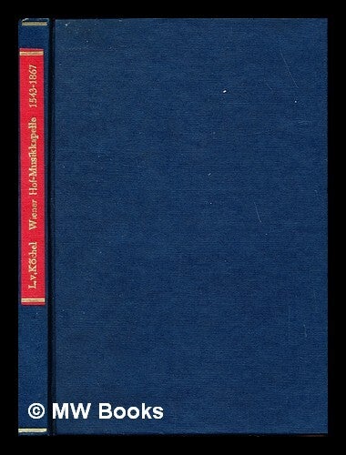 Die Kaiserliche Hof-Musikkapelle in Wien von 1543-1867 | Ludwig Ritter ...