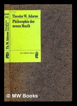 Item #234672 Philosophie der neuen Musik. Theodor W. Adorno