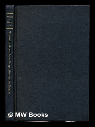 Item #234836 'Fearful realities' : new perspectives on the famine / edited by Chris Morash &...