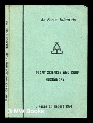 Item #234902 Research report. Plant sciences and crop husbandry / An Foras Taluntais. Oak Park...