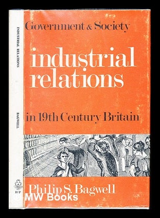 Item #234926 Industrial relations / (by) Philip S. Bagwell ; introduction by P. and G. Ford....