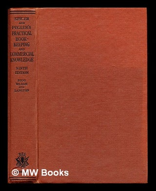 Item #235010 Practical book-keeping and commercial knowledge. Ernest Evan. Pegler Spicer, H. A....