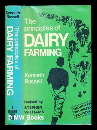 Item #235026 The principles of dairy farming. Kenneth. Williams Russell, Stephen, b. 1912