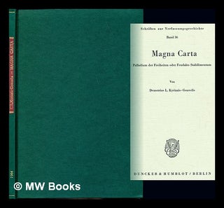 Item #235123 Magna Carta : Palladium der Freiheiten oder Feudales Stabilimentum / von Demetrios...