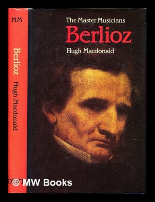 Item #235403 Berlioz. Hugh . Berlioz Macdonald, Hector, 1940